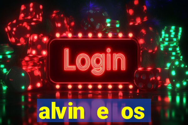 alvin e os esquilos 3 rede canais